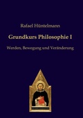 Cover: Grundkurs Philosophie I - Editiones Scholasticae