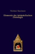 Cover: Elemente der Aristotelischen Ontologie - Editiones Scholasticae