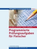 Cover: Programmierte Pr&uuml;fungsaufgaben f&uuml;r den Fleischer - Deutscher Fachverlag