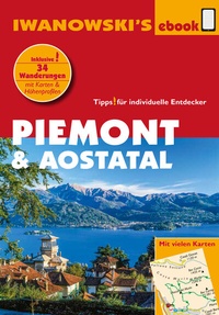 Abbildung von: Piemont & Aostatal - Reiseführer von Iwanowski - Iwanowski's Reisebuchverlag