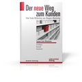 Cover: Der neue Weg zum Kunden - Deutscher Fachverlag
