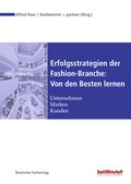 Cover: Erfolgsstrategien der Fashion-Branche: Von den Besten lernen - Deutscher Fachverlag