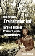 Cover: "Freiheit oder Tod" - Harriet Tubman - Verlag Edition AV