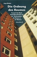Cover: Die Ordnung des Raumes. Foucault, Bio-Macht, Kontrollgesellschaft und die Transformation des Raumes - Verlag Edition AV