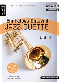 Abbildung von: Ein halbes Dutzend Jazz-Duette Vol. 2 - Trompete in Bb - artist ahead