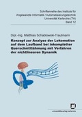 Cover: Konzept zur Analyse der Lokomotion auf dem Laufband bei inkompletter Querschnittl&auml;hmung mit Verfahren der nichtlinearen Dynamik - KIT Scientific Publishing