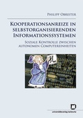 Cover: Kooperationsanreize in selbstorganisierenden Informationssystemen - KIT Scientific Publishing