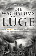 Cover: Die Wachstumsl&uuml;ge - FinanzBuch Verlag