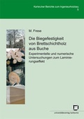 Cover: Die Biegefestigkeit von Brettschichtholz aus Buche - KIT Scientific Publishing