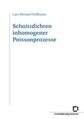 Cover: Schnittdichten inhomogener Poissonprozesse - KIT Scientific Publishing