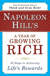 Abbildung von: Napoleon Hill's a Year of Growing Rich - New American Library