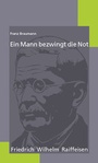 Cover: Ein Mann bezwingt die Not - DG Nexolution