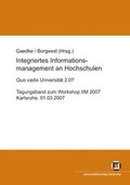 Cover: Integriertes Informationsmanagement an Hochschulen: Quo vadis Universit&auml;t 2.0? - KIT Scientific Publishing