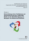 Cover: Entwicklung eines Verfahrens zur Automatisierung der CAD/CAM-Kette in der Einzelfertigung am Beispiel von Mauerwerksteinen - KIT Scientific Publishing