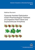 Cover: Computer assisted optimisation on non-pharmacological treatment of congestive heart failure and supraventricular arrhythmia - KIT Scientific Publishing