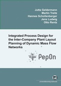 Cover: Integrated Process Design for the Inter-Company Plant Layout Planning of Dynamic Mass Flow Networks - KIT Scientific Publishing