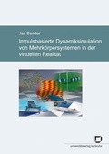 Cover: Impulsbasierte Dynamiksimulation von Mehrk&ouml;rpersystemen in der virtuellen Realit&auml;t - KIT Scientific Publishing