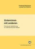 Cover: Unternimm mit anderen: F&uuml;hrung als Selbstf&uuml;hrung im unternehmerischen Mitsein - KIT Scientific Publishing