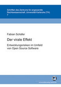 Enlarge image Cover: Der virale Effekt: Entwicklungsrisiken im Umfeld von Open Source Software - KIT Scientific Publishing