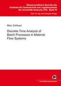 Enlarge image Cover: Discrete time analysis of batch processes in material flow systems - KIT Scientific Publishing
