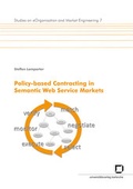 Cover: Policy-based contracting in semantic web service markets - KIT Scientific Publishing