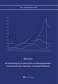 Abbildung von: Die Anwendung der Accelerometrie zur Bewegungsanalyse in hochdynamischen Sportarten am Beispiel Badminton - sierke VERLAG - Sierke WWS GmbH