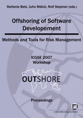 Cover: Offshoring of software development: methods and tools for risk management; 2nd IEEE International Conference on Global Software Engineering 2007 Workshop, 27th-30th August 2007, Munich, Germany - KIT Scientific Publishing