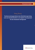 Cover: Rechtsanwendungsprobleme beim Werklieferungsvertrag nach der Schuldrechtsreform und m&ouml;gliche Konsequenzen f&uuml;r das chinesische Vertragsrecht - sierke VERLAG - Sierke WWS GmbH