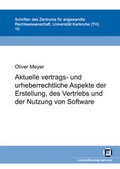 Cover: Aktuelle vertrags- und urheberrechtliche Aspekte der Erstellung, des Vertriebs und der Nutzung von Software - KIT Scientific Publishing