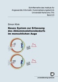 Cover: Neues System zur Erfassung des Akkomodationsbedarfs im menschlichen Auge - KIT Scientific Publishing