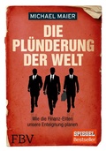 Cover: Die Pl&uuml;nderung der Welt - FinanzBuch Verlag