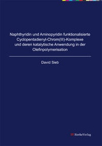 Abbildung von: Naphthyridin und Aminopyridin funktionalisierte Cyclopentadienyl-Chrom(III)-Komplexe und deren katalytische Anwendung in der Olefinpolymerisation - sierke VERLAG - Sierke WWS GmbH