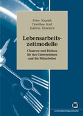 Cover: Lebensarbeitszeitmodelle : Chancen und Risiken f&uuml;r das Unternehmen und die Mitarbeiter - KIT Scientific Publishing