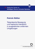 Cover: Telepr&auml;sente Bewegung und haptische Interaktion in ausgedehnten entfernten Umgebungen - KIT Scientific Publishing