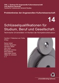 Cover: Schl&uuml;sselqualifikationen f&uuml;r Studium, Beruf und Gesellschaft : technische Universit&auml;ten im Kontext der Kompetenzdiskussion - KIT Scientific Publishing