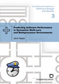 Enlarge image Cover: Predicting software performance in symmetric multi-core and multiprocessor environments - KIT Scientific Publishing