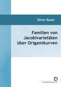 Cover: Familien von Jacobivariet&auml;ten &uuml;ber Origamikurven - KIT Scientific Publishing