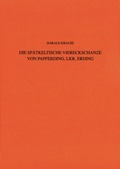 Cover: Die sp&auml;tkeltische Viereckschanze von Papferding, Lkr. Erding - Universit&auml;tsverlag Regensburg
