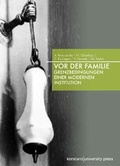 Cover: Vor der Familie - Konstanz University Press
