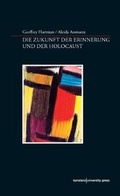 Cover: Die Zukunft der Erinnerung und der Holocaust - Konstanz University Press
