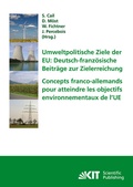 Cover: Umweltpolitische Ziele der EU : deutsch-franz&ouml;sische Beitr&auml;ge zur Zielerreichung; Tagungsband des ersten deutsch-franz&ouml;sischen Workshops Energiewirtschaft und Nachhaltigkeit in Karlsruhe am 29.-30. Januar 2009 - KIT Scientific Publishing