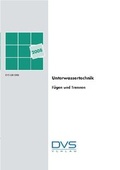 Cover: Unterwasserschwei&szlig;technik F&uuml;gen und Trennen, mit CD-ROM - DVS Media GmbH