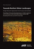 Cover: Towards resilient water landscapes - design research approaches from Europe and Australia : proceedings of the International Symposium on Water Landscapes at the University of New South Wales, Sydney, October 2009 - KIT Scientific Publishing
