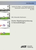 Cover: Dichte Objektsegmentierung in Stereobildfolgen - KIT Scientific Publishing