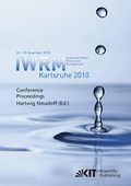 Cover: Integrated water resources management Karlsruhe 2010 : international conference, 24 - 25 November 2010; conference proceedings - KIT Scientific Publishing