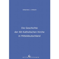 Abbildung von: Die Geschichte der Alt-Katholischen Kirche in Mitteldeutschland - winterwork