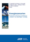 Cover: Energieszenarien : Konstruktion, Bewertung und Wirkung - "Anbieter" und "Nachfrager" im Dialog - KIT Scientific Publishing