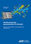 Cover: Mediennutzungsgewohnheiten im Wandel : Ergebnisse einer Befragung zur studiumsbezogenen Mediennutzung - KIT Scientific Publishing