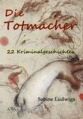Cover: Die Totmacher - AAVAA Verlag