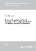 Cover: Prozessintegration des Target Costings in der Fertigungsindustrie am Beispiel Sondermaschinenbau - KIT Scientific Publishing